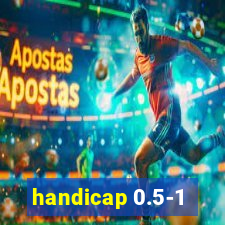 handicap 0.5-1