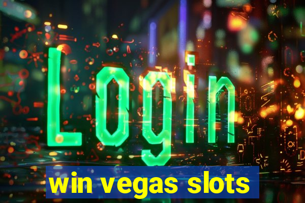 win vegas slots