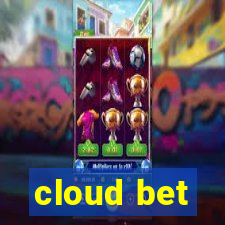 cloud bet