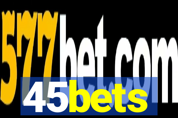 45bets