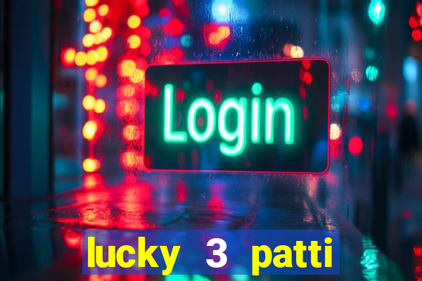 lucky 3 patti online real free game