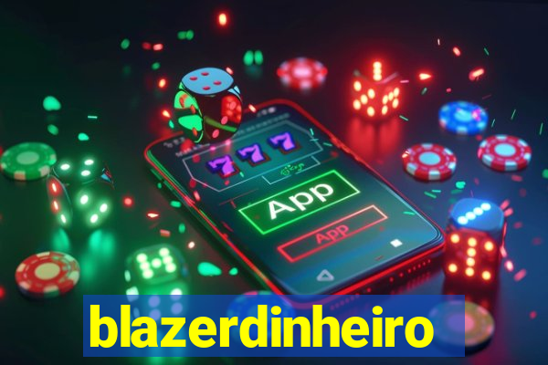 blazerdinheiro