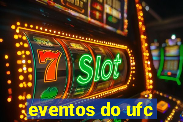 eventos do ufc