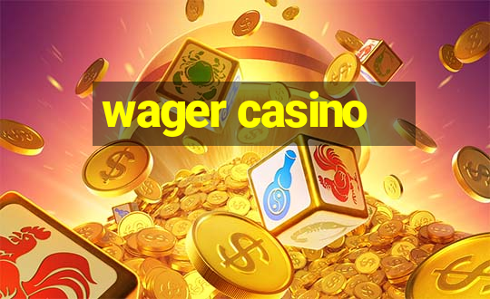 wager casino