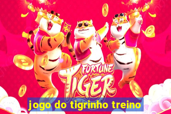 jogo do tigrinho treino