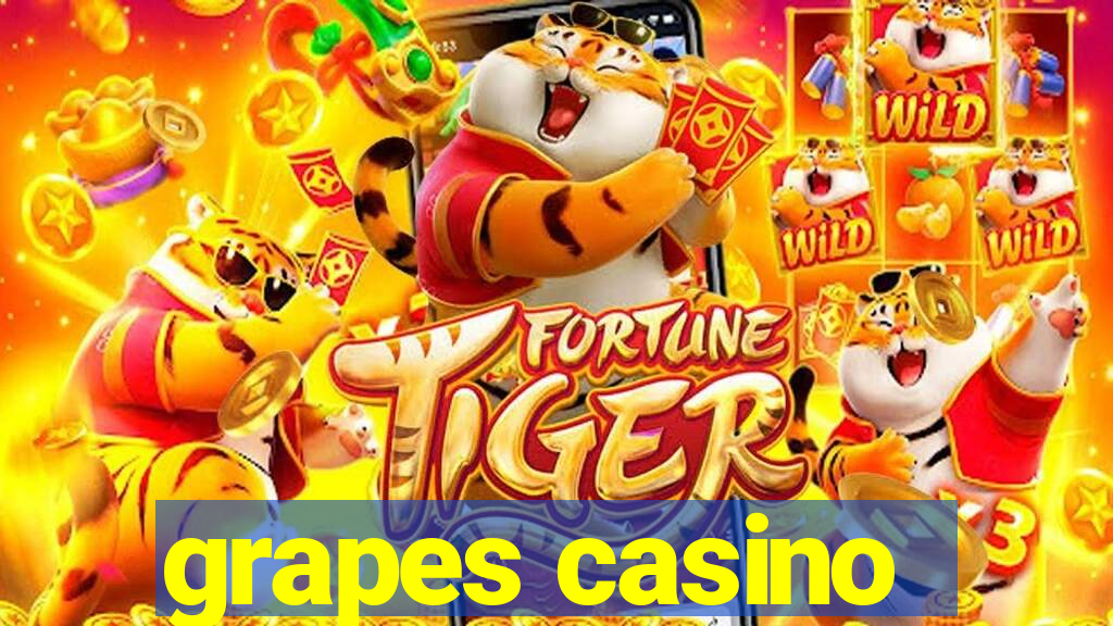 grapes casino