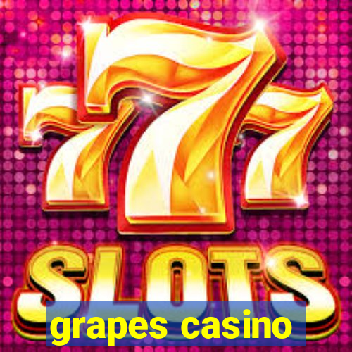 grapes casino