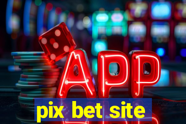 pix bet site