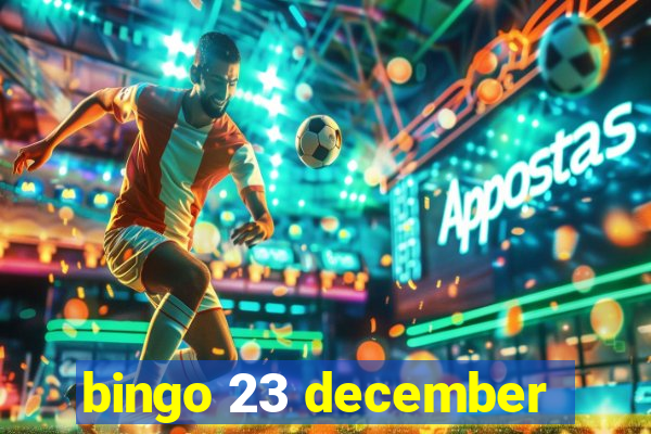 bingo 23 december