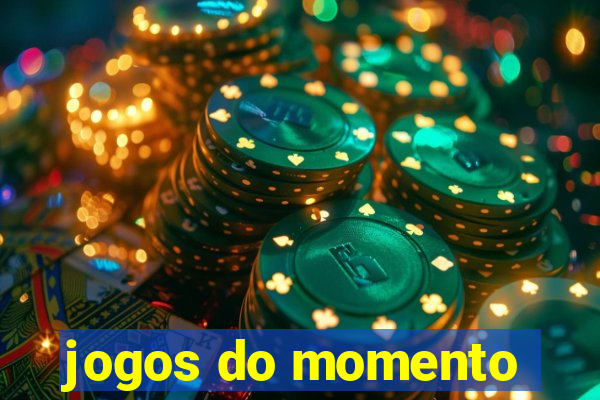 jogos do momento