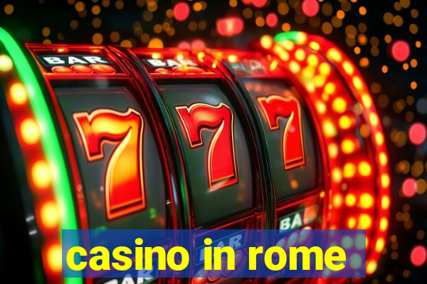 casino in rome