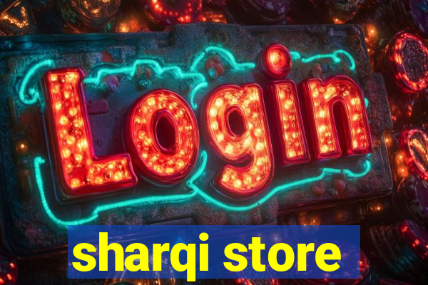 sharqi store