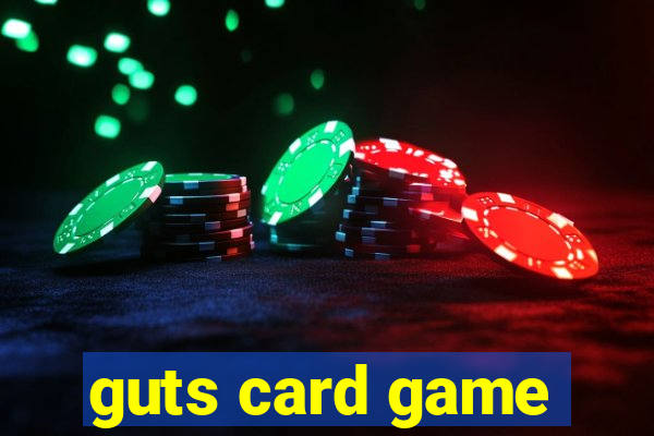 guts card game