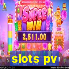 slots pv