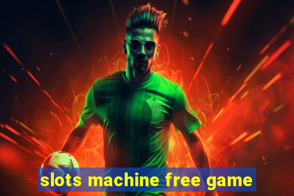 slots machine free game