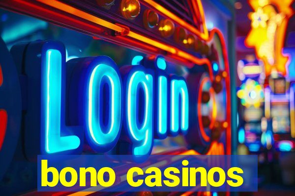 bono casinos