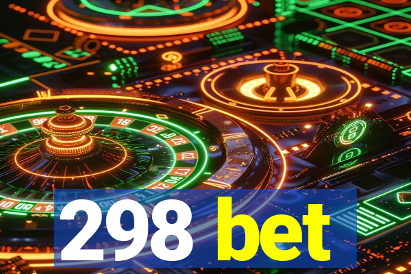 298 bet