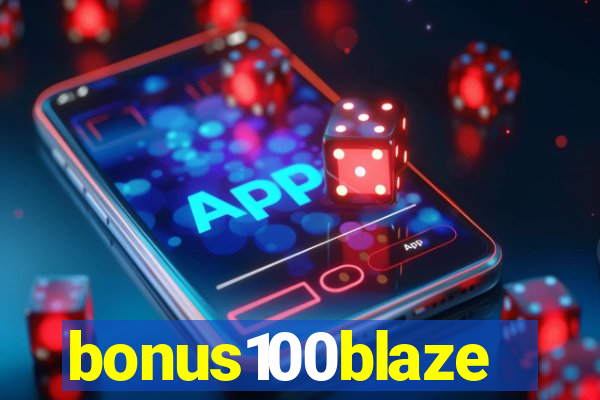 bonus100blaze