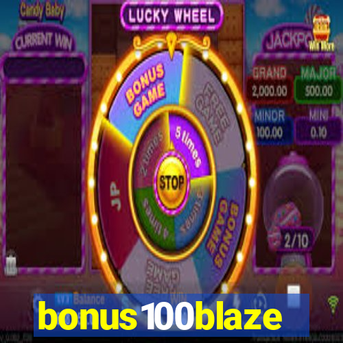 bonus100blaze