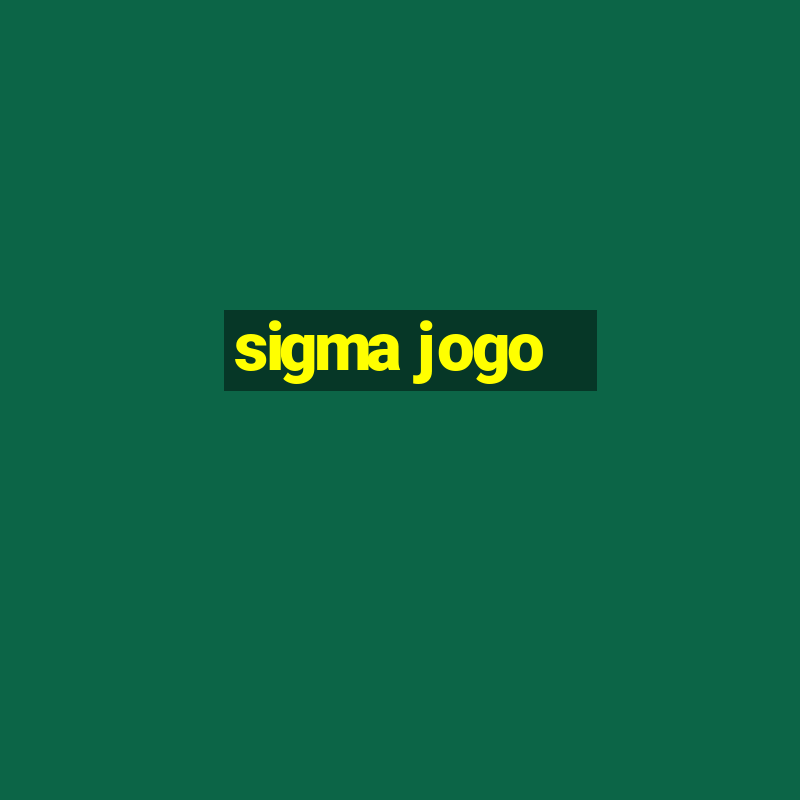 sigma jogo