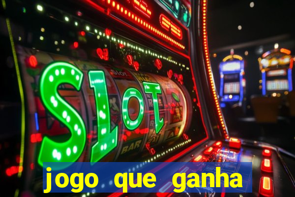 jogo que ganha dinheiro sem precisar depositar