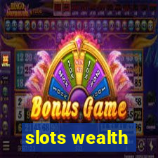 slots wealth