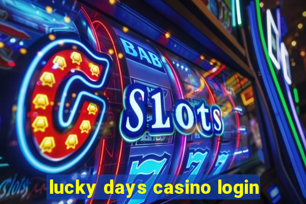 lucky days casino login