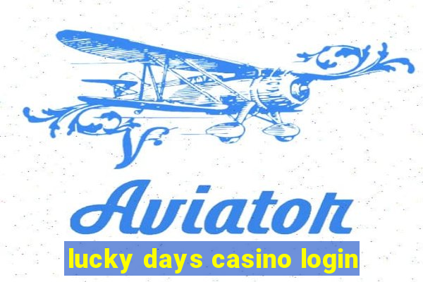 lucky days casino login