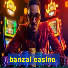 banzai casino