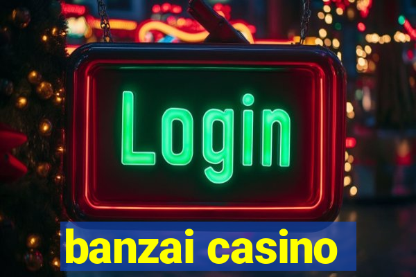 banzai casino