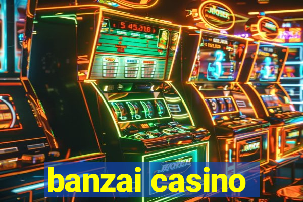 banzai casino