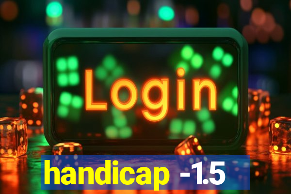 handicap -1.5