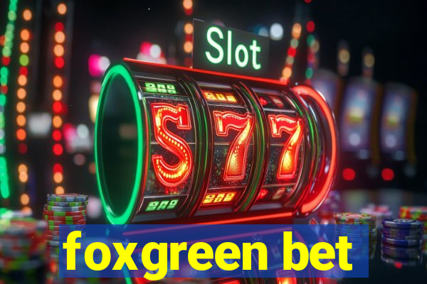 foxgreen bet