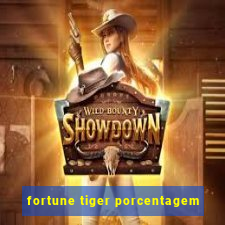 fortune tiger porcentagem