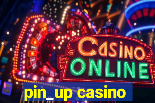 pin_up casino