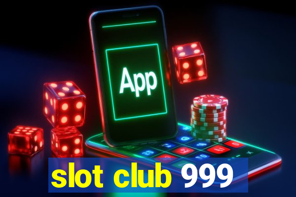 slot club 999