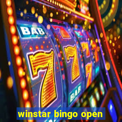 winstar bingo open