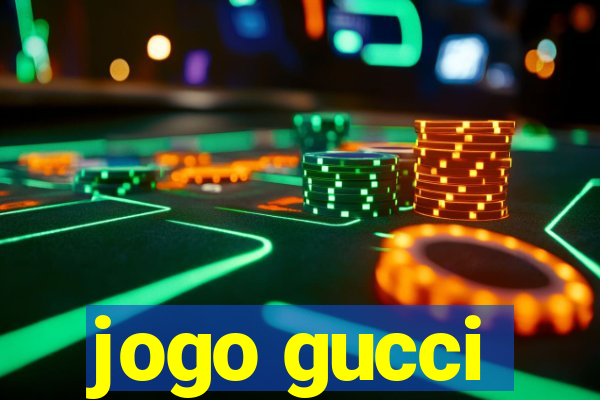 jogo gucci