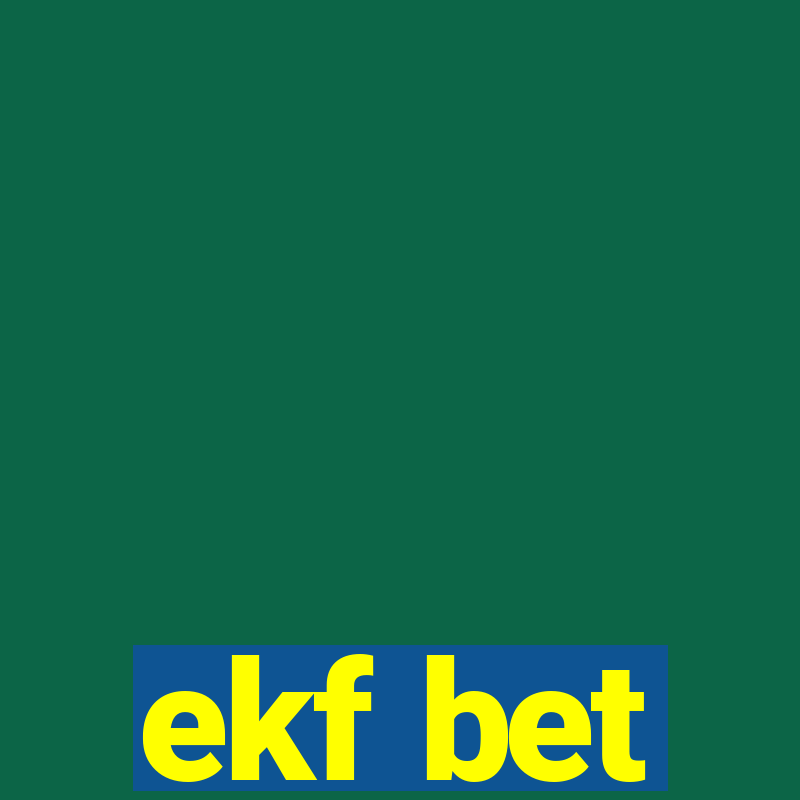 ekf bet