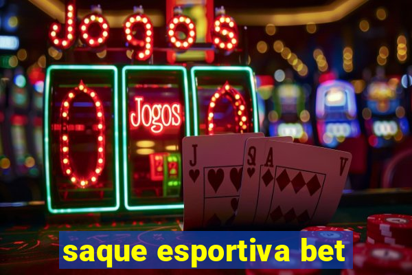 saque esportiva bet