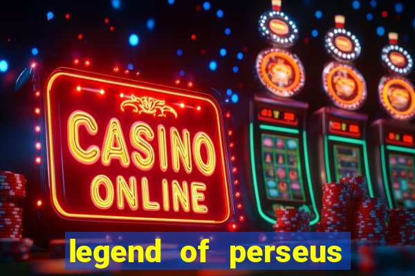 legend of perseus slot free play