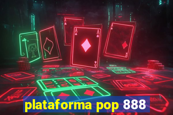 plataforma pop 888