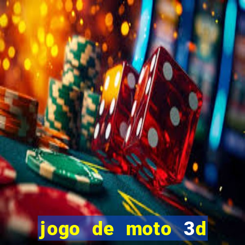 jogo de moto 3d de grau