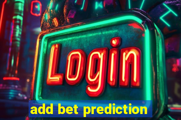 add bet prediction