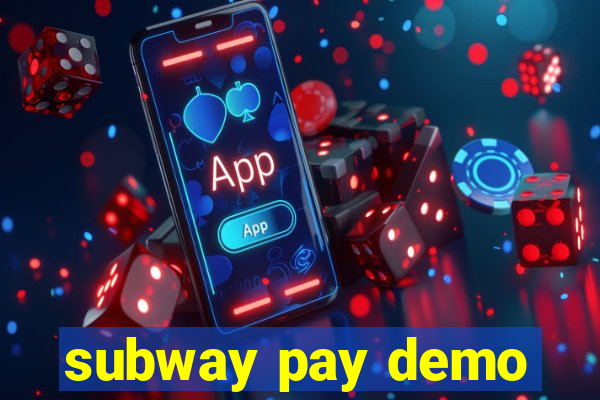 subway pay demo