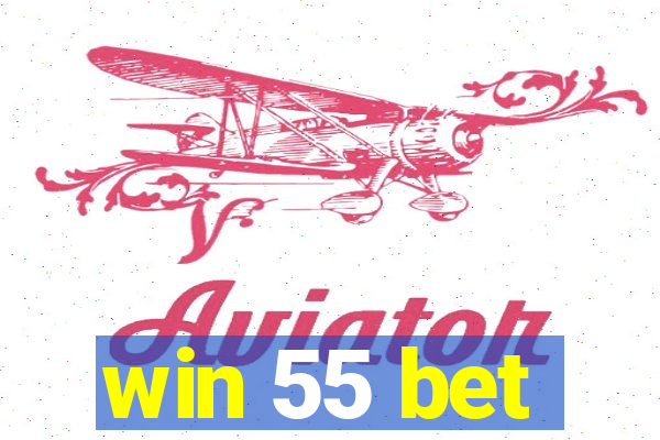 win 55 bet