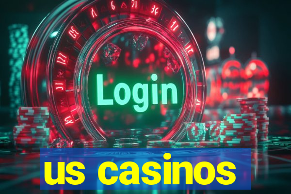 us casinos