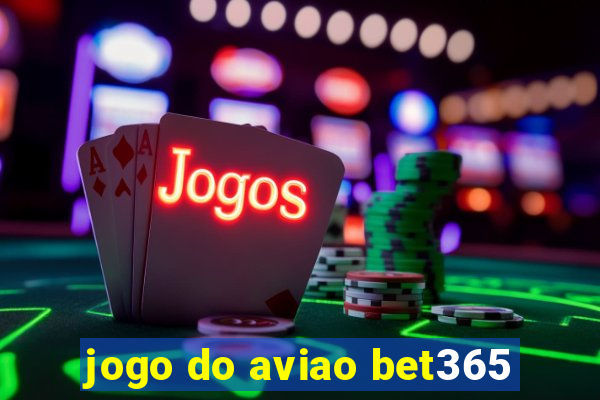 jogo do aviao bet365