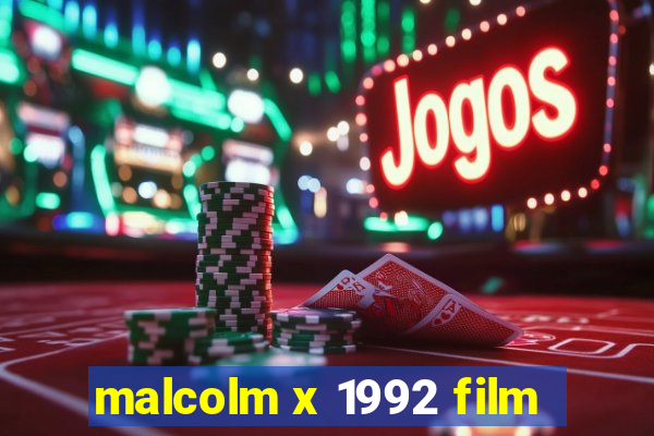 malcolm x 1992 film