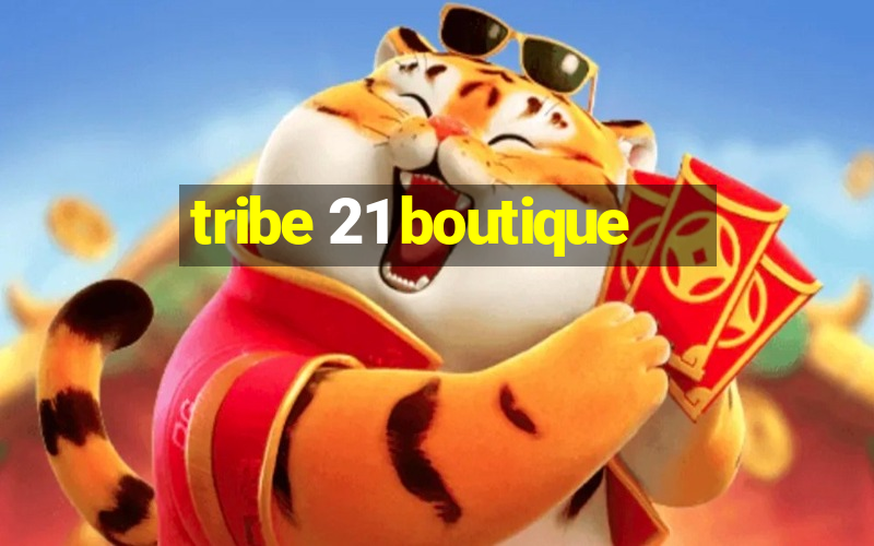 tribe 21 boutique